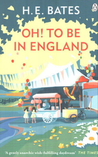 Oh! To be in England - Herbert Ernest Bates
